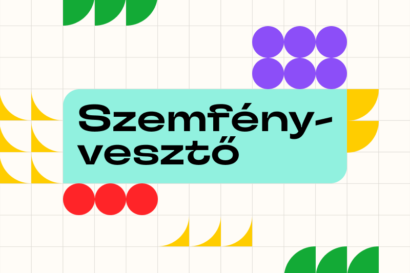 SZEMFÉNYVESZTŐ– amikor a szem játszik velünk